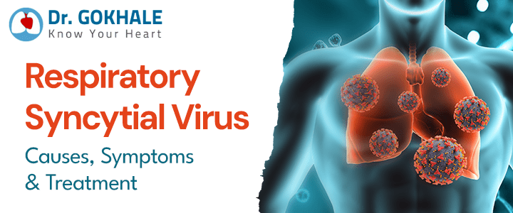 Respiratory Syncytial Virus Causes, Symptoms and Treatment | Dr Gokhale